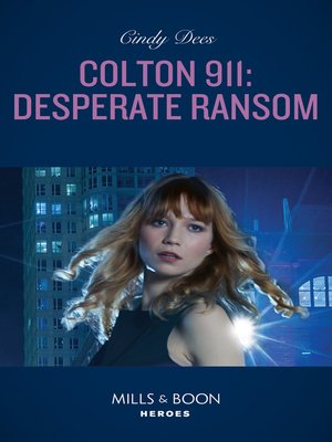 cover image of Colton 911: Desperate Ransom